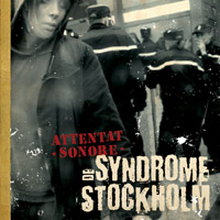 ATTENTAT SONORE "Syndrome de Stockholm" 12" / CD