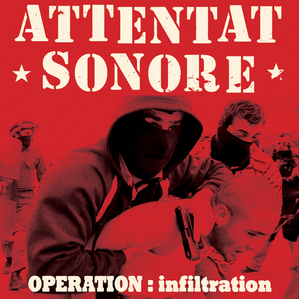 Attentat Sonore "Operation : Infiltration" LP / CD - 2011
